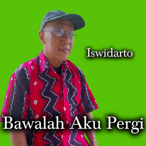 Bawalah Aku Pergi