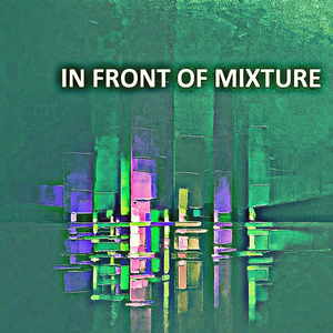 In Front Of Mixture