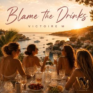 Blame the drinks
