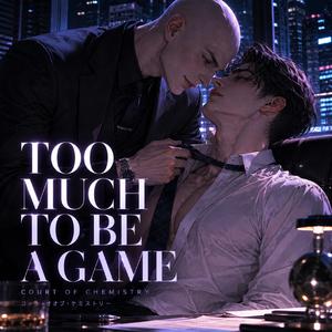 Too Much To Be A Game (โหดขนาดนี้ยังเรียกว่าเล่นอีกเหรอ)