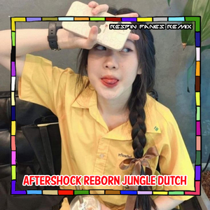 DJ AFTERSHOCK REBORN JUNGLE DUTCH