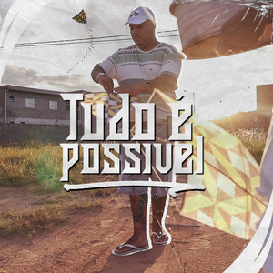 Tudo É Possivel