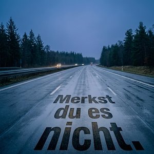 Merkst du das nicht?