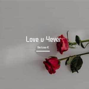 Love u 4ever (Prod.by EVO)