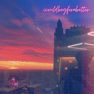 icouldbegforabetter