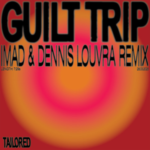 Guilt Trip (Imad & Dennis Louvra Remix)