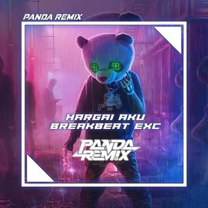 HARGAI AKU BREAKBEAT EXC
