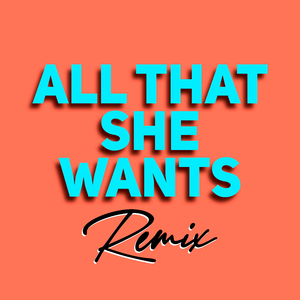 All That She Wants (Club Mix, 180 BPM)