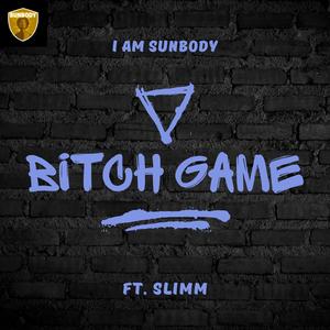 Bitch Game (feat. Slimm)