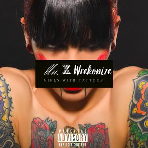 Girls With Tattoos (feat. Wrekonize)