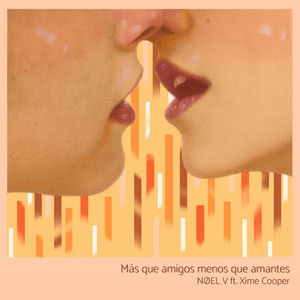 Más Que Amigos Menos Que Amantes (feat. Xime Cooper)