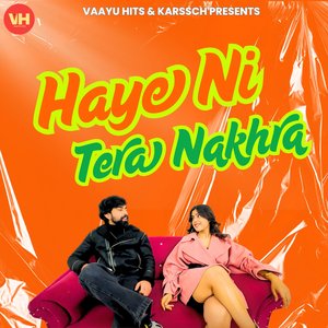 Haye Ni Tera Nakhra