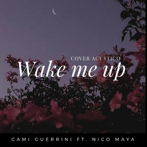 Wake me up (feat. Nico Maya)