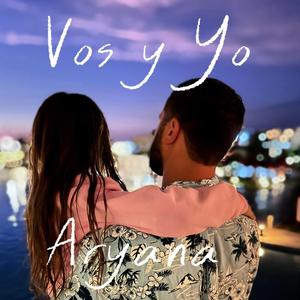 Vos y Yo