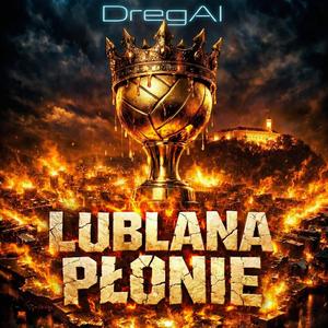 Lublana płonie