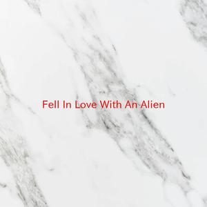 Fell In Love With An Alien (Instrumental version originally performed by The Kelly Family)