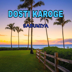 Dosti Karoge