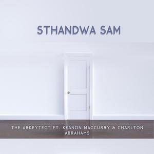 Sthandwa Sam (feat. Keanon Maccurry & Charlton Abrahams)