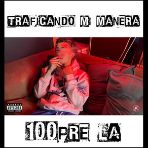 TRAFICANDO MI MANERA