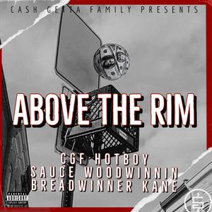 Above The Rim (feat. Sauce Woodwinnin & Breadwinner Kane)