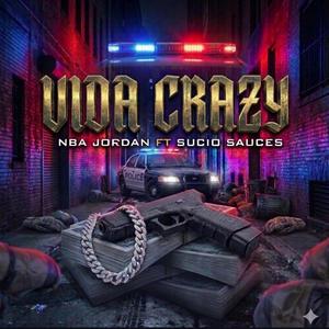 V1D4 CR4ZY (feat. Sucio Sauces)