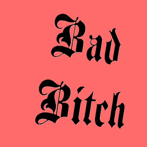 Bad Bitch (RKT)