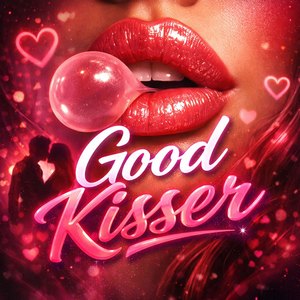 Good Kisser