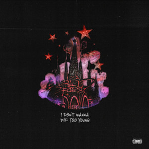 i don't wanna die too young