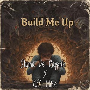 Build Me Up (feat. CFA Mike)