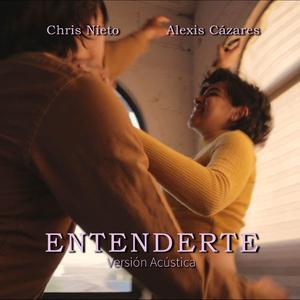 Entenderte - Versión Acústica (feat. Alexis Cázares)