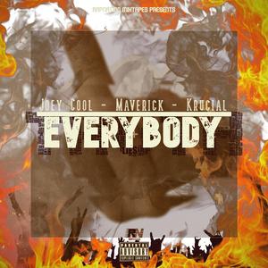 Everybody (feat. Joey Cool, Maverick & Krucial)