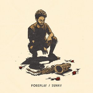 Foreplay/Sunny (Live Sax Loop)