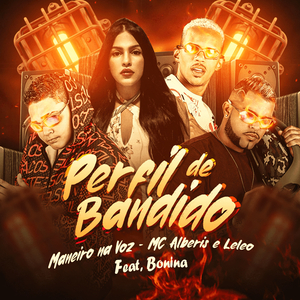 Perfil de Bandido (feat. Maneiro Na Voz & Bonina)