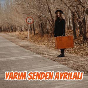 Yârim Senden Ayrılalı
