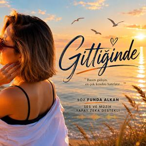 Gittiğinde