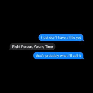 Right Person, Wrong Time