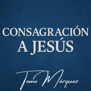 Consagración a Jesús