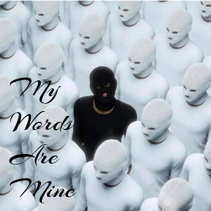 My Words Are Mine