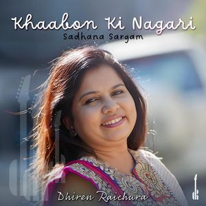 Khaabon Ki Nagari (feat. Sadhana Sargam)