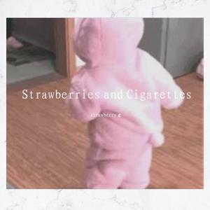 Strawberries & Cigarettes