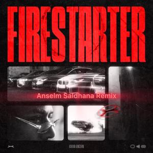 Firestarter (feat. Karan kanchan) (Anselm saldhana remix)