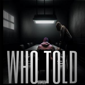 Who Told (feat. Lil Nicc & Pa$o)