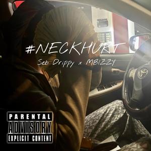 #NECKHURT (feat. Mbizzy)