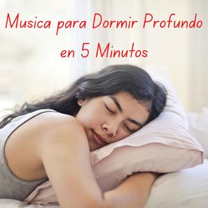 Musica para Dormir Profundo en 5 Minutos (Rápido)