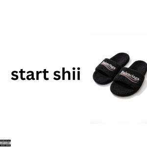start shii