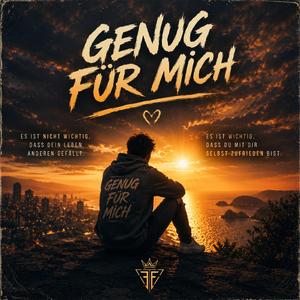 GENUG FÜR MICH