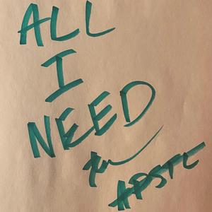 all i need