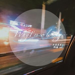 WHY SO LONELY