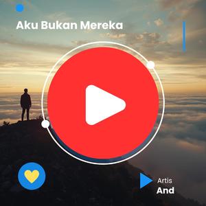 Aku Bukan Mereka