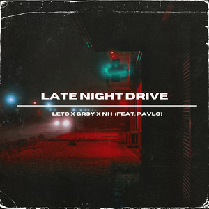 LATE NIGHT DRIVE